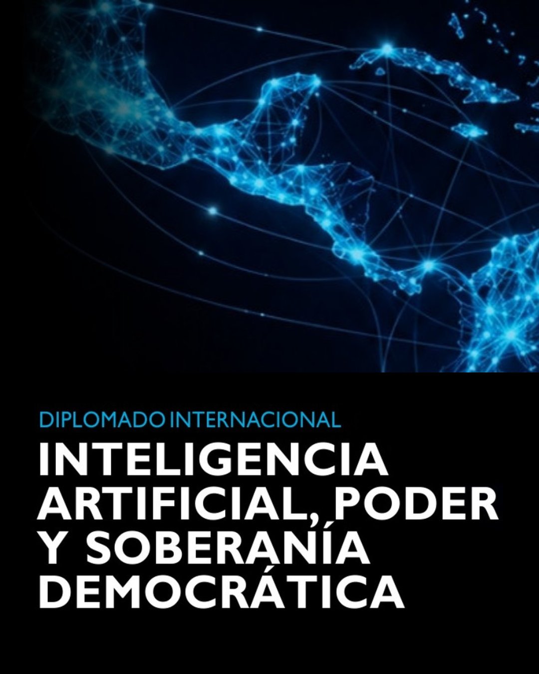 Diplomado Internacional: Inteligencia Artificial, Poder y Soberanía Democrática